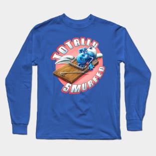 Totally Smurfed Long Sleeve T-Shirt
